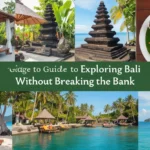 A Complete Guide to Exploring Bali on a Budget