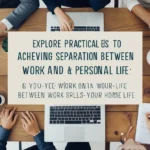 Finding Balance: How to Separate Work and Personal Life