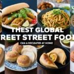 The Best Global Street Foods You Can Cook at Home