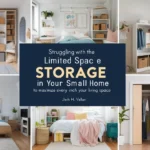 The Best Storage Solutions for Small Homes: Maximize Space with Smart Ideas