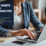 The Daily Habits of Highly Productive People