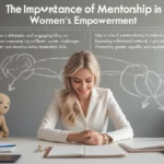 The Importance of Mentorship in Women’s Empowerment