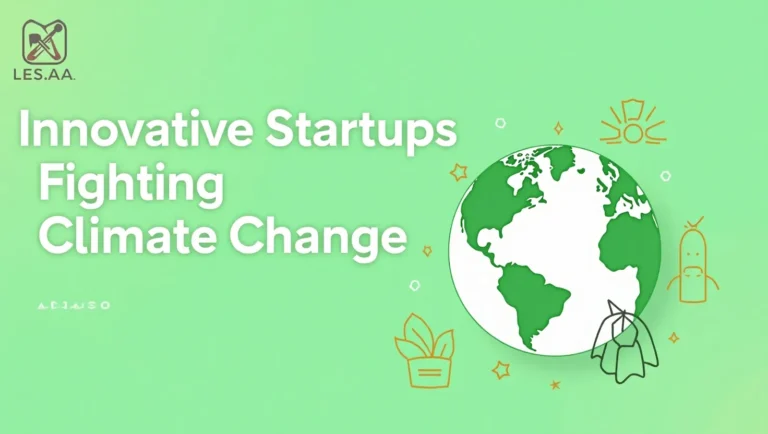 Innovative Startups Fighting Climate Change